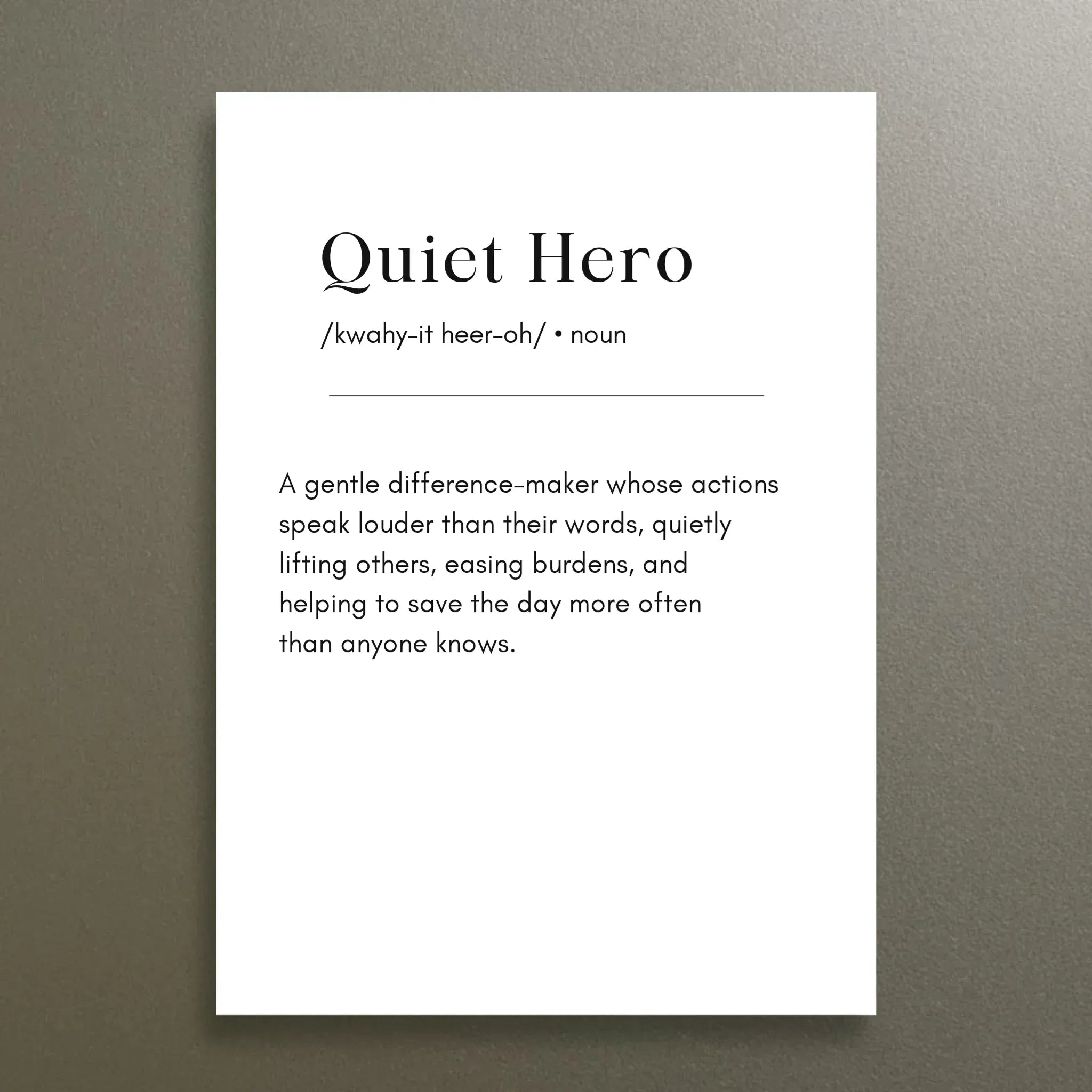 Quiet Hero – Heartfelt Definition 4x6 Art Magnet