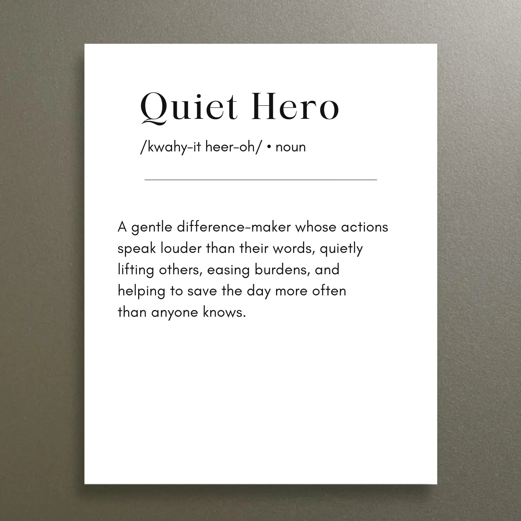 Quiet Hero – Heartfelt Definition 4x6 Art Magnet