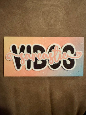 Sarcastic Vibes