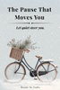 The Pause That Moves You — Felt Magnet Art